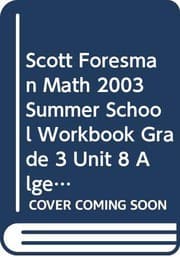 Tapa de SCOTT FORESMAN MATH 2003 SUMMER SCHOOL WORKBOOK GRADE 3 UNIT 8 ALGEBRA AND FUNCTIONS