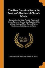 Tapa de The New Carmina Sacra, Or Boston Collection of Church Music