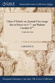 Tapa de Claire d'Erlach : ou, Journal d'un voyage fait en Suisse en 17**