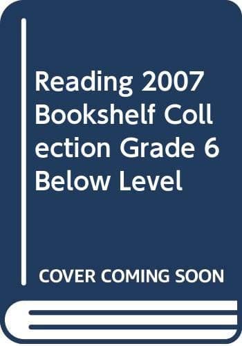 Tapa de READING 2007 BOOKSHELF COLLECTION GRADE 6 BELOW LEVEL