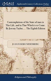Tapa de Contemplations of the State of Man in This Life, and in That Which Is to Come. by Jeremy Taylor, ... the Eighth Edition