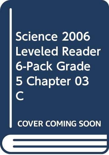 Tapa de SCIENCE 2006 LEVELED READER 6-PACK GRADE 5 CHAPTER 03 C