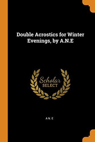 Tapa de Double Acrostics for Winter Evenings, by A.N.E
