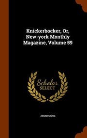 Tapa de Knickerbocker, Or, New-york Monthly Magazine, Volume 59