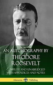 Tapa de An Autobiography by Theodore Roosevelt