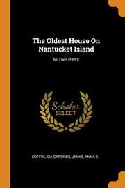 Tapa de The Oldest House on Nantucket Island