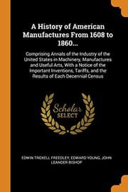 Tapa de A History of American Manufactures from 1608 to 1860...