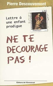 Tapa de Ne te décourage pas ! - lettre à une enfant prodigue