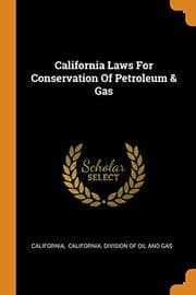 Tapa de California Laws for Conservation of Petroleum & Gas