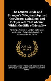 Tapa de The London Guide and Stranger's Safeguard Against the Cheats, Swindlers, and Pickpockets That Abound Within the Bills of Mortality