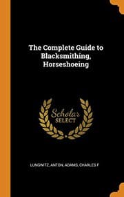 Tapa de The Complete Guide to Blacksmithing, Horseshoeing