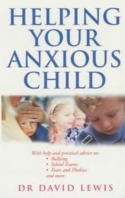Tapa de Helping Your Anxious Child