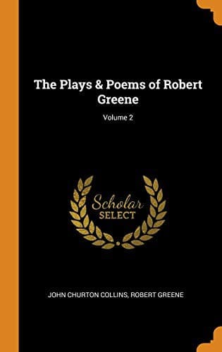Tapa de The Plays & Poems of Robert Greene; Volume 2