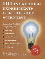 Tapa de 101 Incredible Experiments for the Shed Scientist