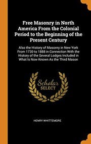 Tapa de Free Masonry in North America from the Colonial Period to the Beginning of the Present Century