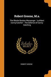 Tapa de Robert Greene, M.a. : The Blacke Bookes Messenger : 'cuthbert Conny-Catcher'