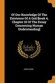 Tapa de Of Our Knowledge Of The Existence Of A God [book 4, Chapter 10 Of The Essay Concerning Human Understanding]