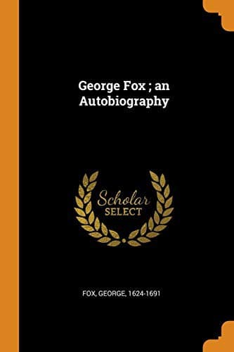 Tapa de George Fox ; an Autobiography