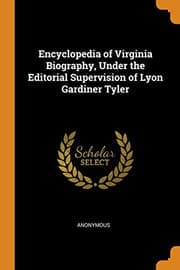 Tapa de Encyclopedia of Virginia Biography, Under the Editorial Supervision of Lyon Gardiner Tyler