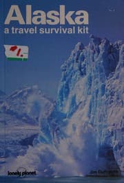 Tapa de Lonely Planet Alaska a Travel Survival Kit (Lonely Planet Alaska)