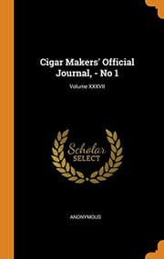 Tapa de Cigar Makers' Official Journal, - No 1; Volume XXXVII