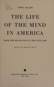 Tapa de The life of the mind in America from the revolution to the civil war