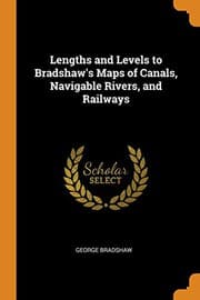 Tapa de Lengths and Levels to Bradshaw's Maps of Canals, Navigable Rivers, and Railways