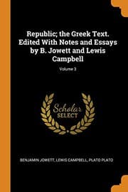 Tapa de Republic; The Greek Text. Edited with Notes and Essays by B. Jowett and Lewis Campbell; Volume 3