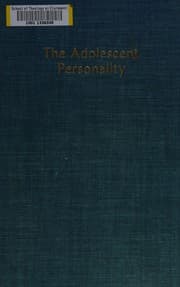 Tapa de The adolescent personality; a study of individual behavior for the Commission on secondary school curriculum