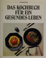 Tapa de Das Kochbuch für ein gesundes Leben