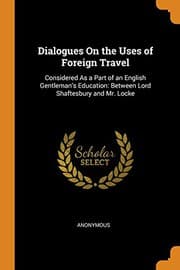 Tapa de Dialogues on the Uses of Foreign Travel : Considered as a Part of an English Gentleman's Education