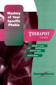 Tapa de Mastery of Your Specific Phobia, Therapist Guide (Therapyworks)