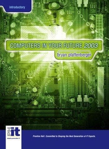 Tapa de Computers In Your Future, Introductory Version (5th Edition)