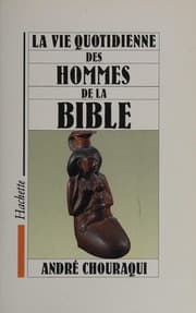 Tapa de La vie quotidienne des hommes de la Bible