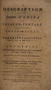 Tapa de A description of the empire of China and Chinese-Tartary, together with the kingdoms of Korea, and Tibet. Containing the geography and history (natural as well as civil) of those countries ...