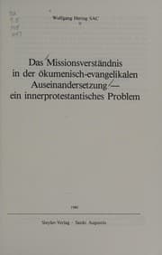 Tapa de Das Missionsverständnis in der ökumenisch-evangelikalen Auseinandersetzung, ein innerprotestantisches Problem
