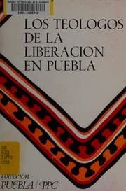 Tapa de Los teólogos de la liberación en Puebla