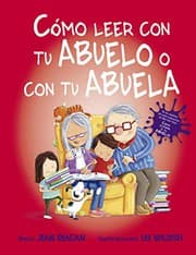 Tapa de Cómo leer con tu abuelo o con tu abuela