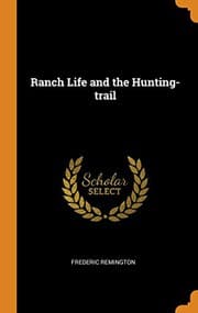 Tapa de Ranch Life and the Hunting-trail