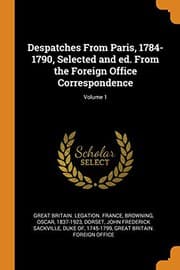 Tapa de Despatches from Paris, 1784-1790, Selected and Ed. from the Foreign Office Correspondence; Volume 1