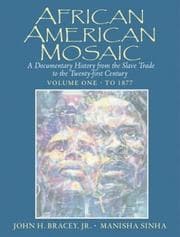 Tapa de African American Mosaic: A Documentary History from the Slave Trade to the Twenty-First Century, Volume One