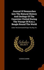 Tapa de Journal Of Researches Into The Natural History And Geology Of The Countries Visited During The Voyage Of H.m.s. Beagle Round The World