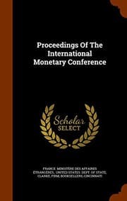 Tapa de Proceedings Of The International Monetary Conference
