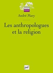 Tapa de Les anthropologues et la religion