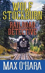 Tapa de Wolf Stockburn, Railroad Detective