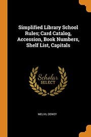 Tapa de Simplified Library School Rules; Card Catalog, Accession, Book Numbers, Shelf List, Capitals