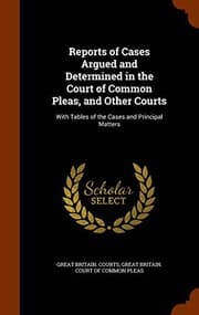 Tapa de Reports of Cases Argued and Determined in the Court of Common Pleas, and Other Courts