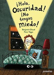 Tapa de ¡Hola oscuridad! ¡No tengas miedo!
