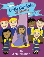 Tapa de Little Catholic Clubhouse & the Annunciation