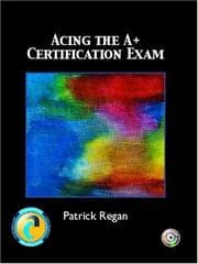 Tapa de Acing the A+ Certification Exam